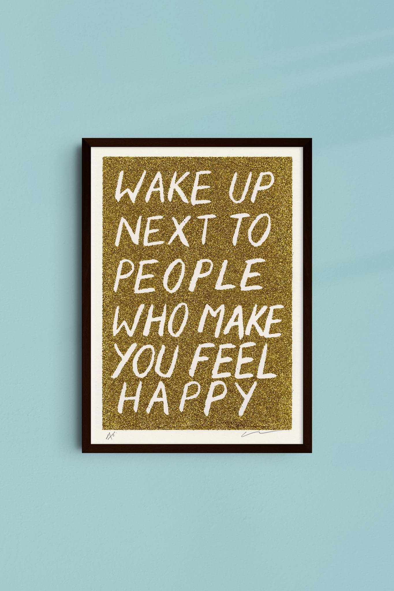 Wake Up Next To People Who Make You Feel Happy by Adam Bridgland